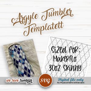 Argyle Tumbler Template 30oz Skinny TAPERED MakerFlo