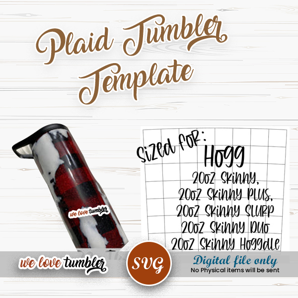 Plaid Tumbler Template 20oz TAPERED Skinny, Skinny Plus, Skinny Slurp, Skinny Duo, Skinny Hoggdle Hogg